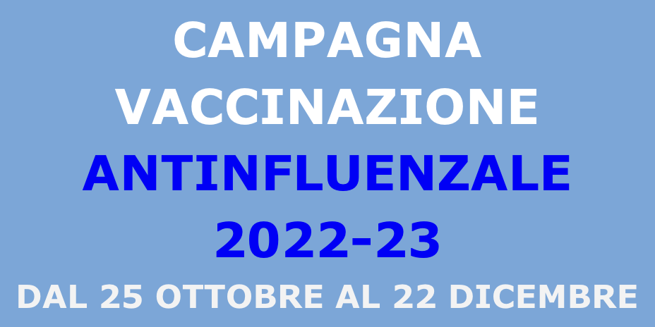 CAMPAGNA VACCINAZIONE ANTINFLUENZALE 2022-23